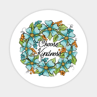 Choose Kindness Floral Wreath Art Magnet